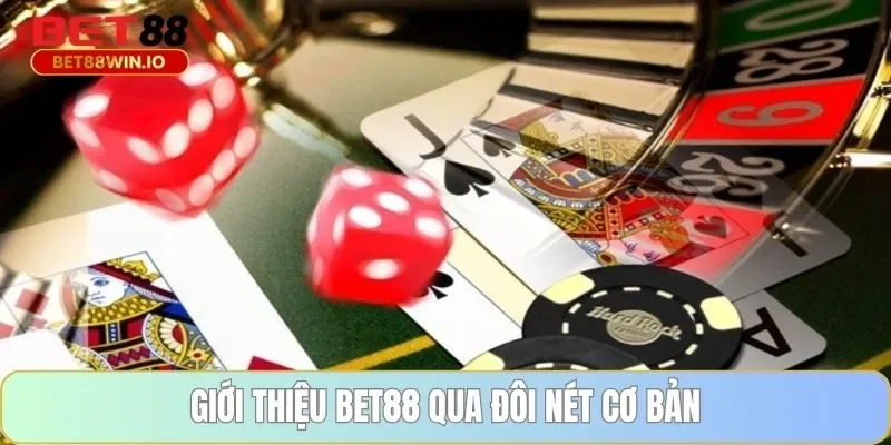 Giới thiệu BET88 qua đôi nét cơ bản Giới thiệu BET88 qua đôi nét cơ bản